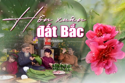 [E-Magazine]: Hồn xuân đất Bắc